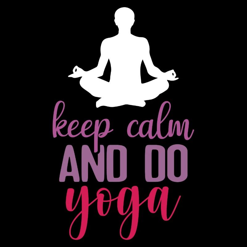 Keep Calm and Do Yoga