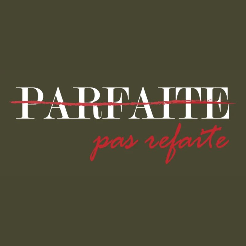 parfaite, pas refaite (blanc)