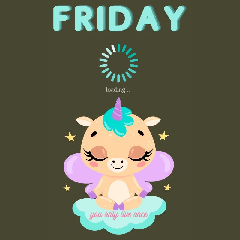 Friday loading, you only live once,Weekend
