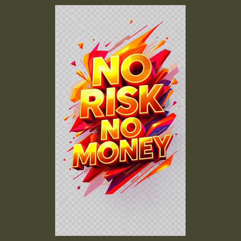 Pas de Risque Pas d’Argent