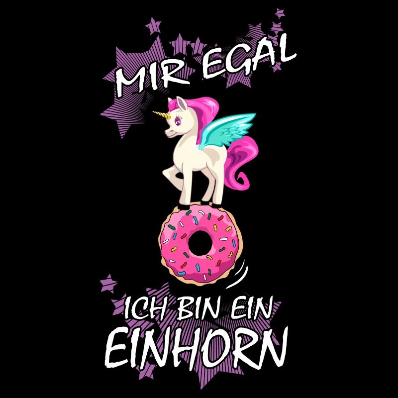 Einhorn : Mir egal ich bin ein Einhorn