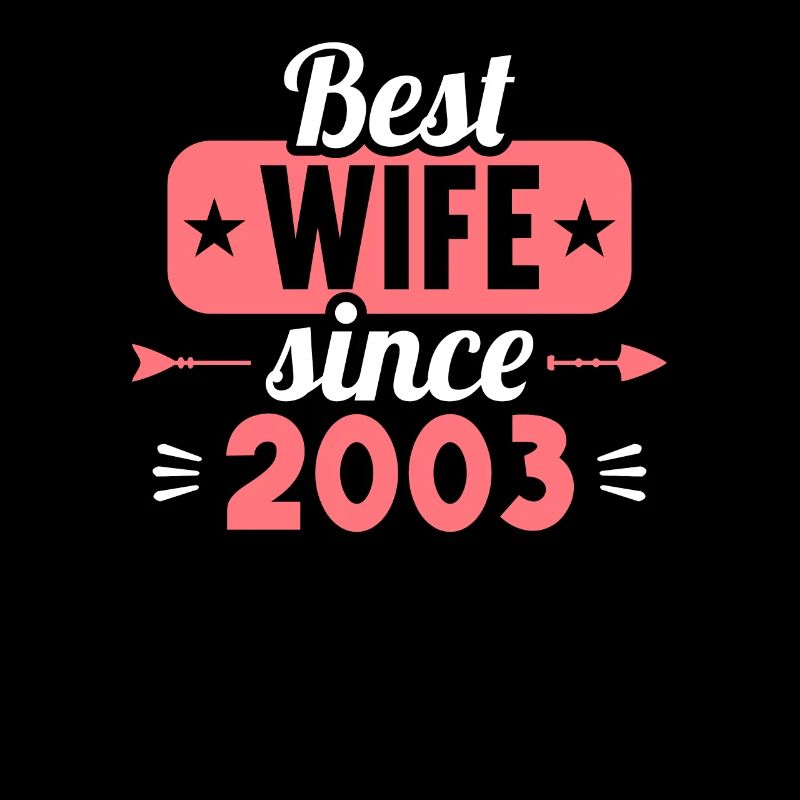 20. Hochzeitstag Beste Ehefrau seit 2003