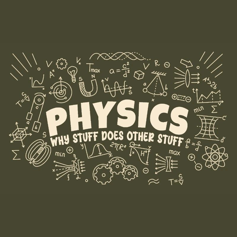 Physics Why Stuff Does Other Stuff | Funny Physici