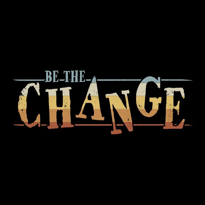 Be The Change! Spread tolerance, hope, love