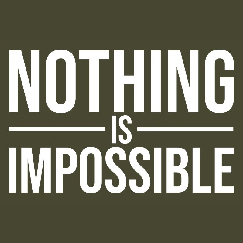 Nothing Is Impossible Bold Typography