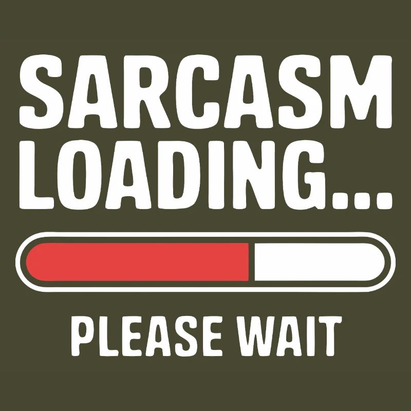 Sarkasmus Loading Lustiger Spruch Sarkastisches Zitat Geschenk