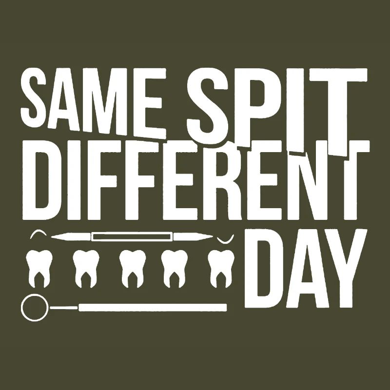 Dentist Same Spit Different