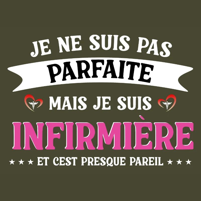 Pas parfaite mais infirmière