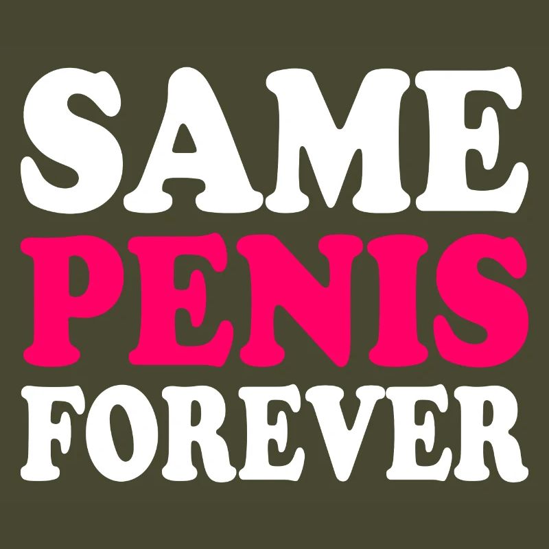 Same penis forever