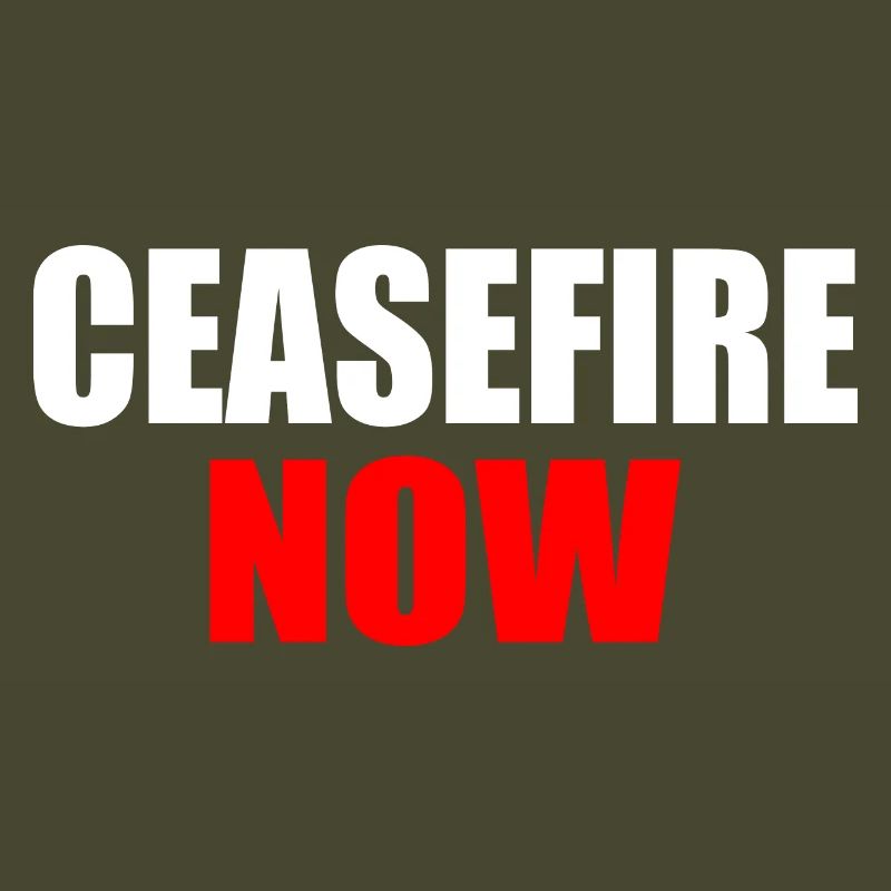Ceasefire now