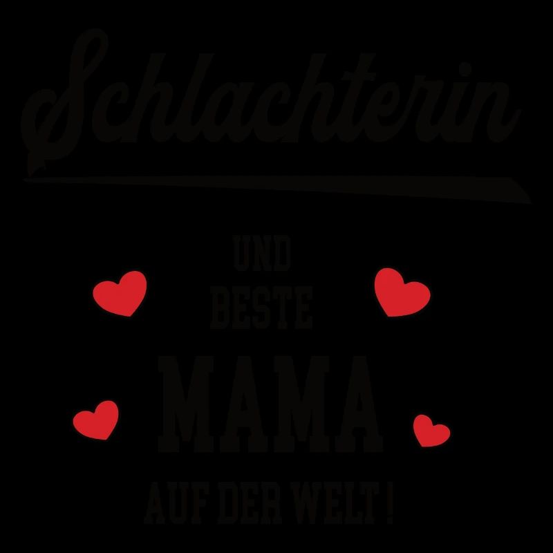 Mama Schlachterin Muttertag Geburtstag Mutter Mami