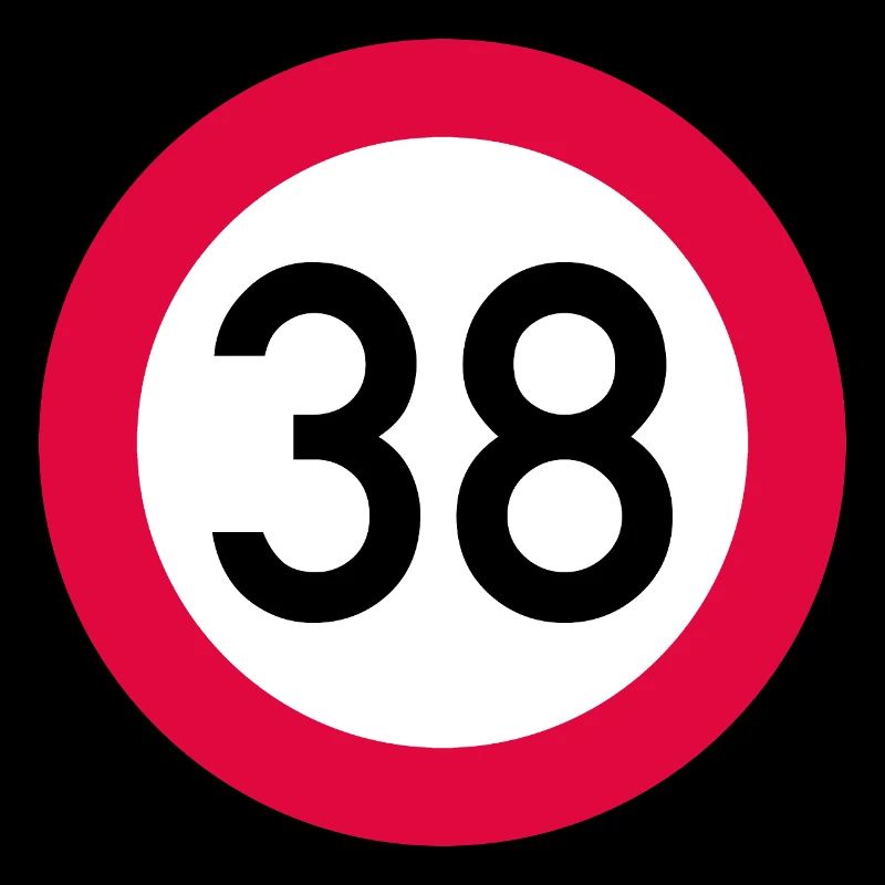 38e anniversaire Attention ! Panneau de signalisation 38 Km/h