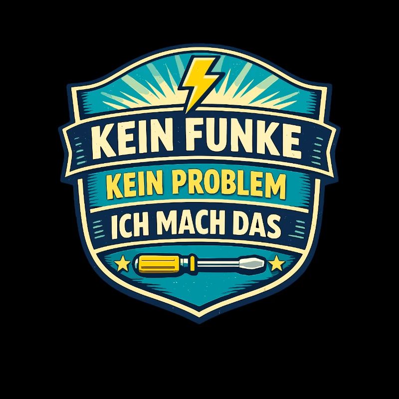 Kein Funke Kein Problem Ich Mach Das