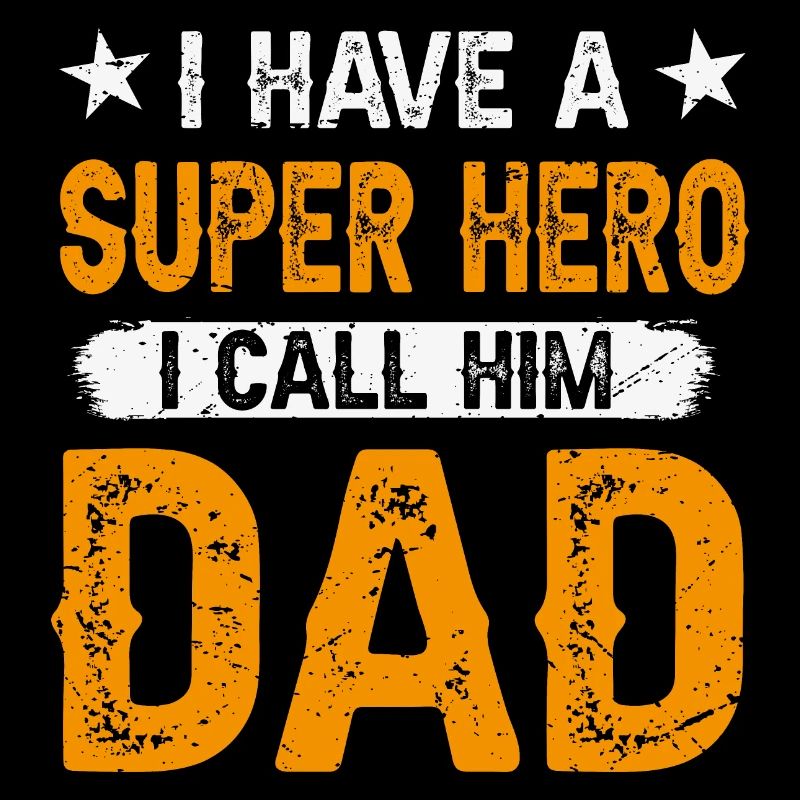I Have a Superhero, I Call Him Dad