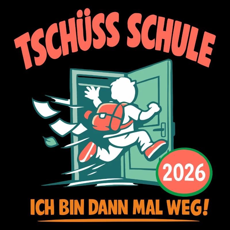 Tschüss Schule - Abschluss 2026