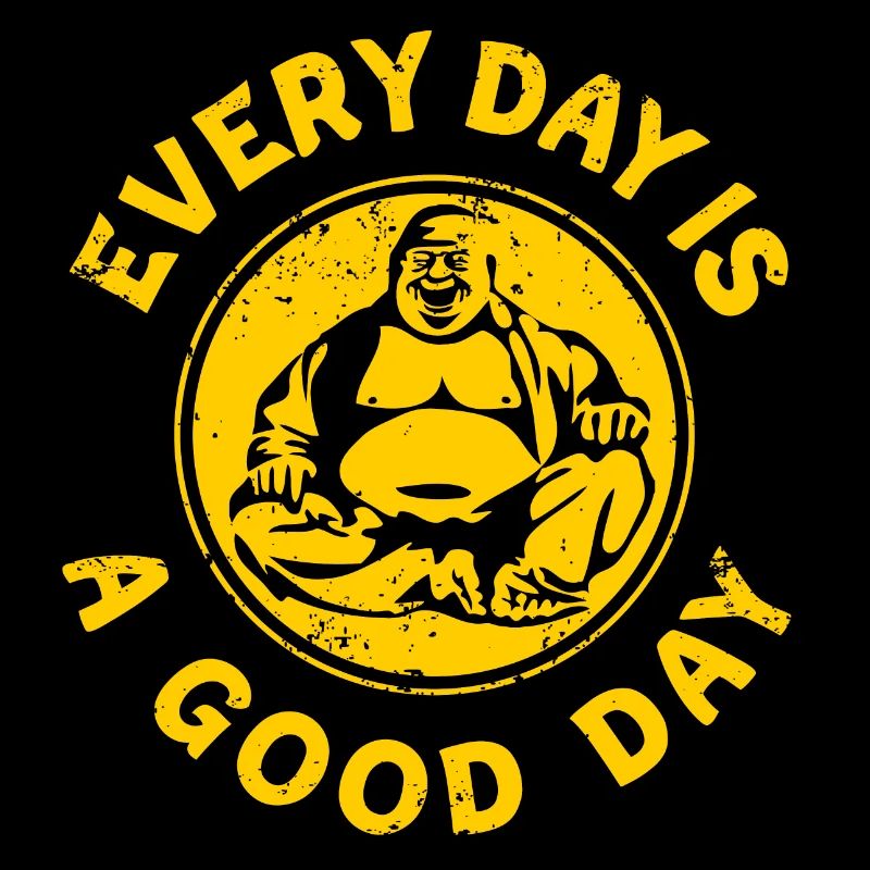 Buddha - Every Day Is A Good Day