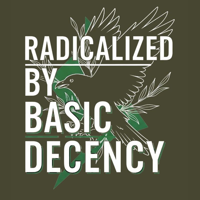 Radicalized by Basic Decency for Activists Shirt