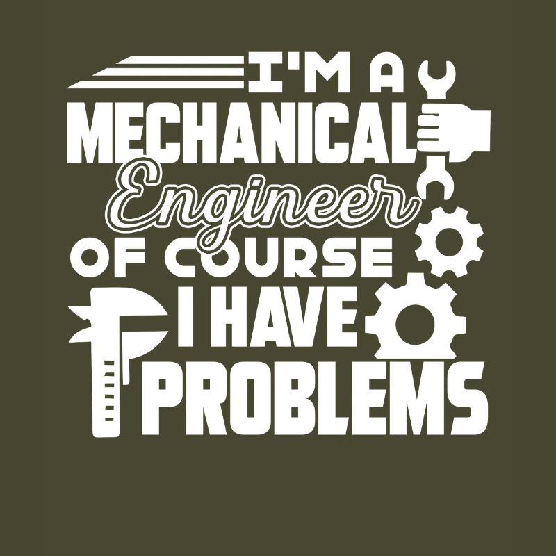 Mechanical Engineer I Have Problems