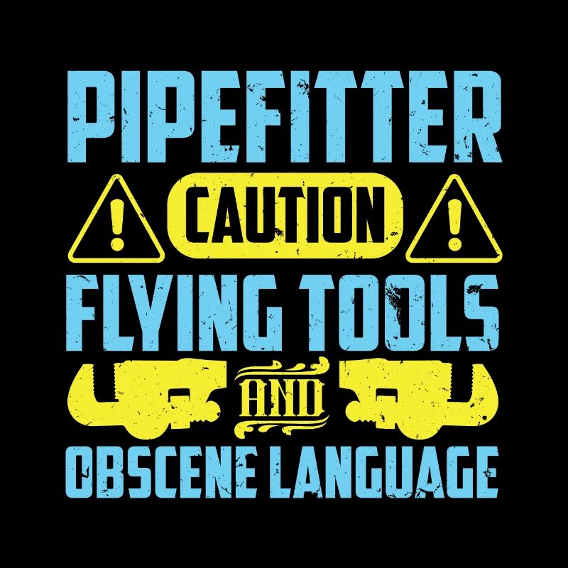 Pipefitter's Caution