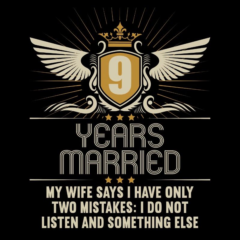 9 years married only 2 mistakes 9.Wedding anniversary