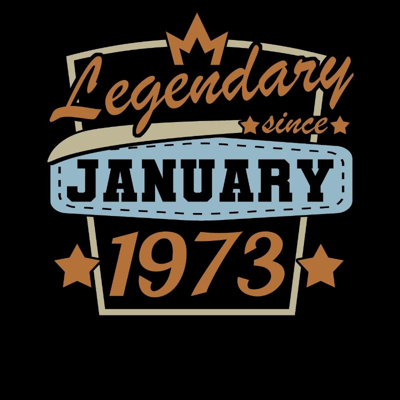 Legendär seit Januar 1973 Retro Geburtstag
