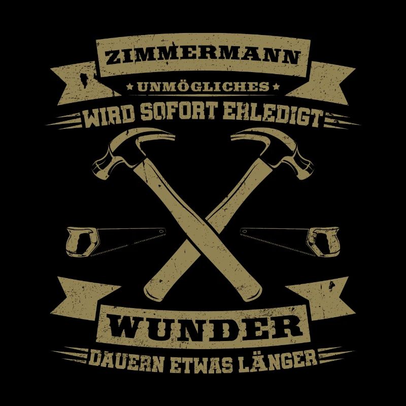 Zimmermann Unmögliches wird sofort erledigt