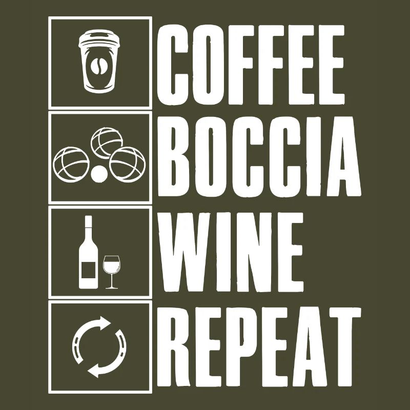 Coffee Boccia Wine Repeat Saying Boccia Player