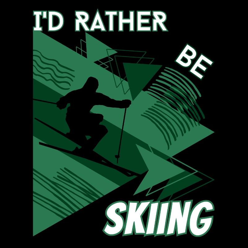 I'd Rather Ski - Ski Wintersportler Skifahrer