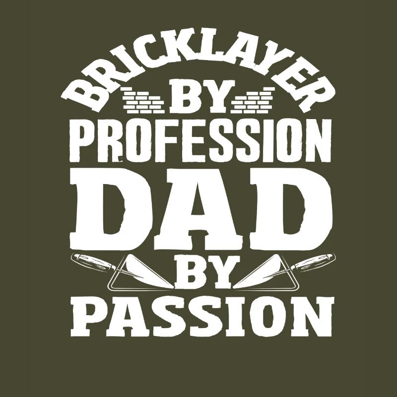 Bricklayer by profession, father by passion