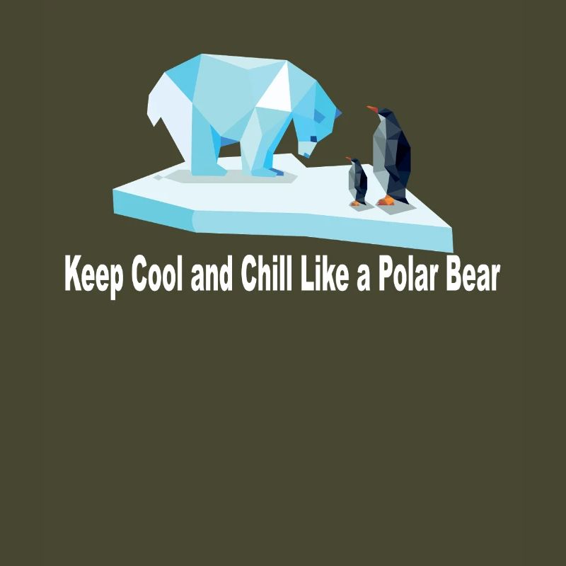 Keep Chill and Cool wie ein Eisbär