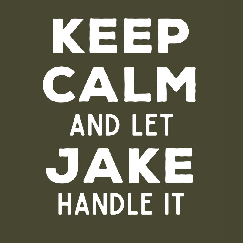 Keep Calm Let Jake Fix It Funny Saying