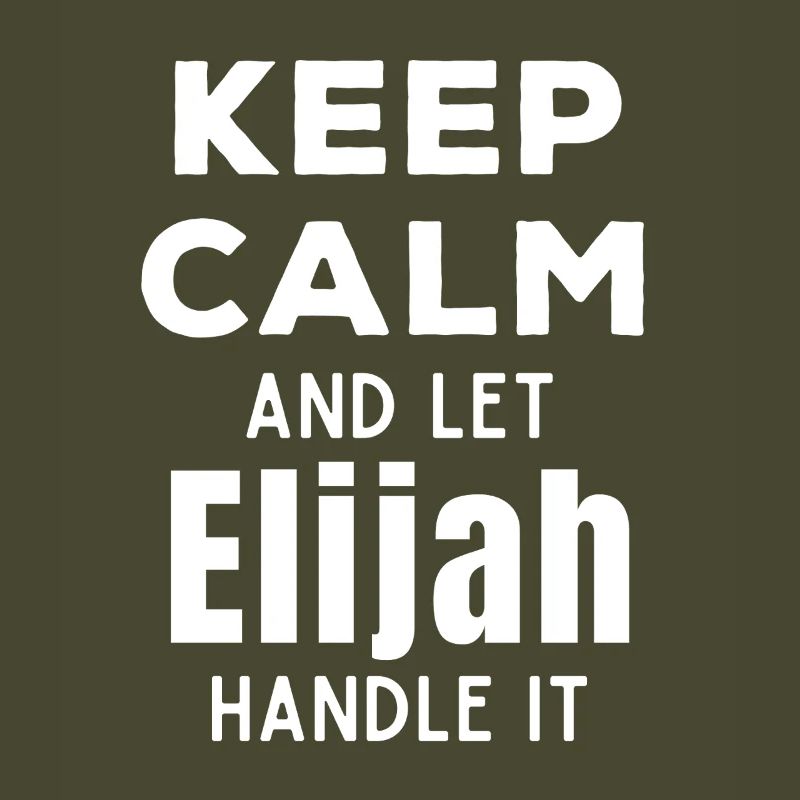 Keep Calm Lass Elijah das regeln Lustiger Spruch
