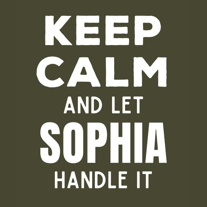 Keep Calm Lass Sophia das regeln Lustiger Spruch