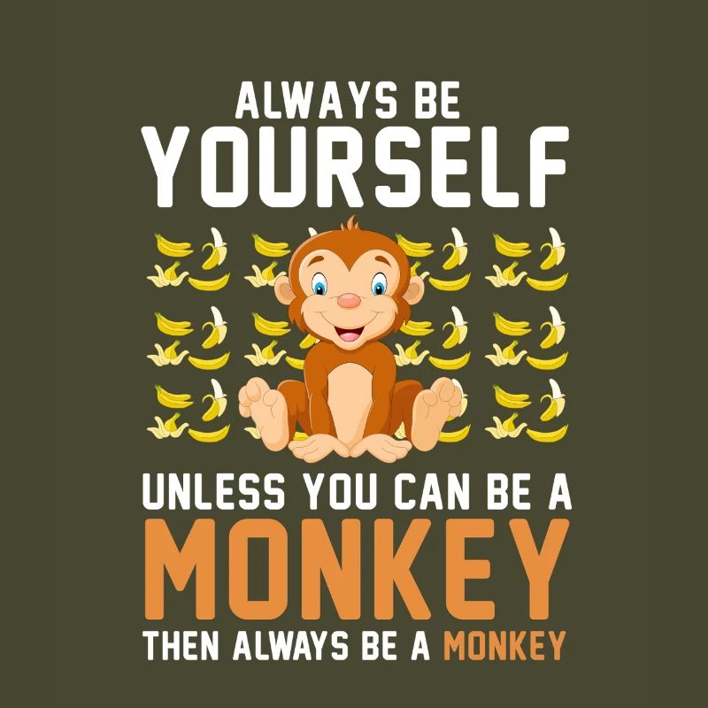 Sei immer du selbst, es sei denn, du kannst ein Affe sein
