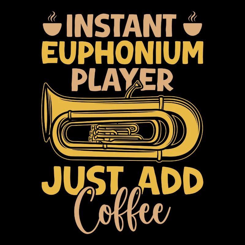 Euphonium Instant Player Just Add Coffee Baritone