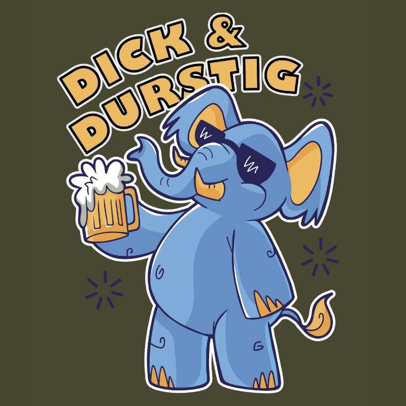 Dick und Durstig Lustiger Spruch Saufen Bier