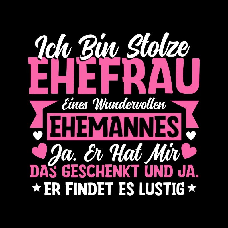 Stolze Ehefrau - Ironisches Valentinstag Geschenk
