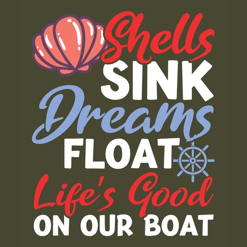 Shells Sink Dreams Float on Our Boat