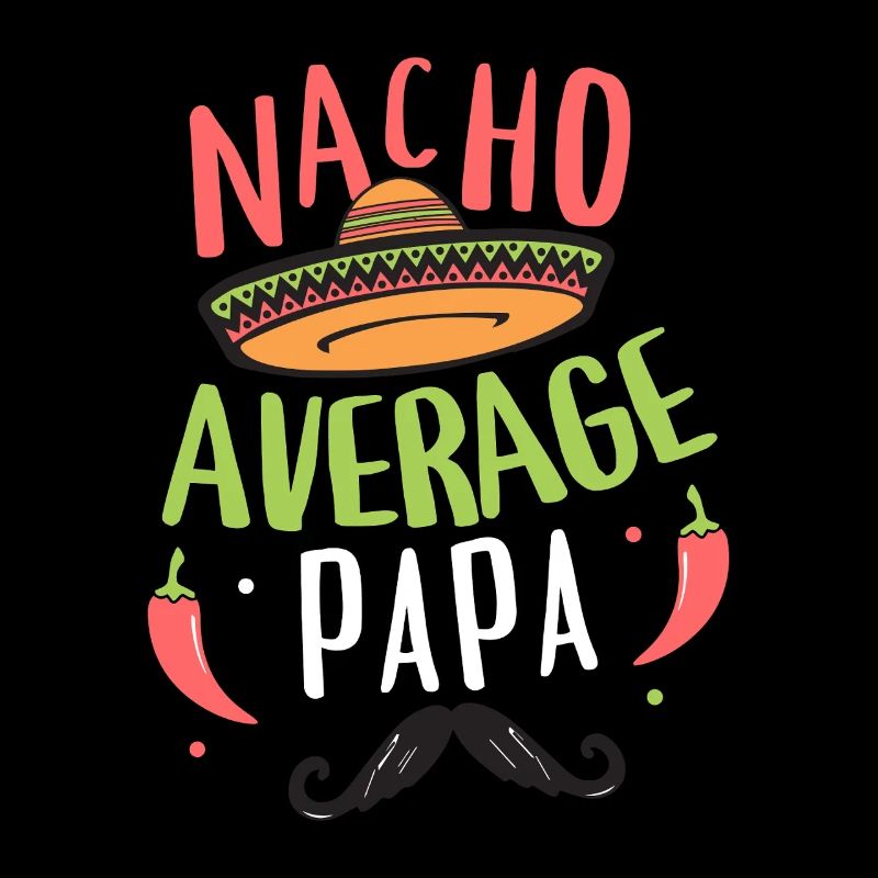 Nacho Durchschnittspapa