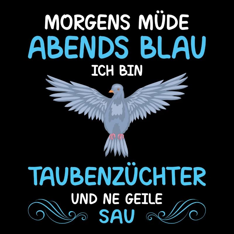 Taubenzüchter Taube Taubenzucht Spruch Brieftaube