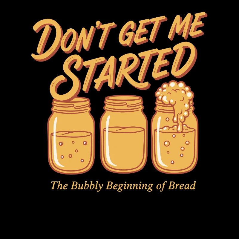 Sourdough Bread Baking Baker Dont Get Me Started