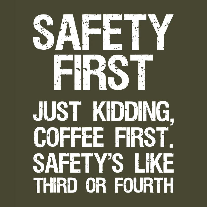 Coffee First, Safety Second