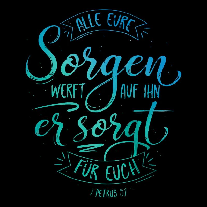 All eure Sorgen werft auf ihn