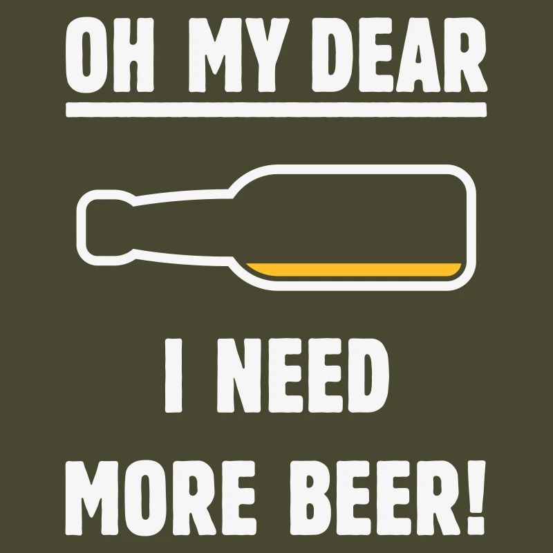 Oh My Dear – I Need More Beer! (Bier / NEG 2C)