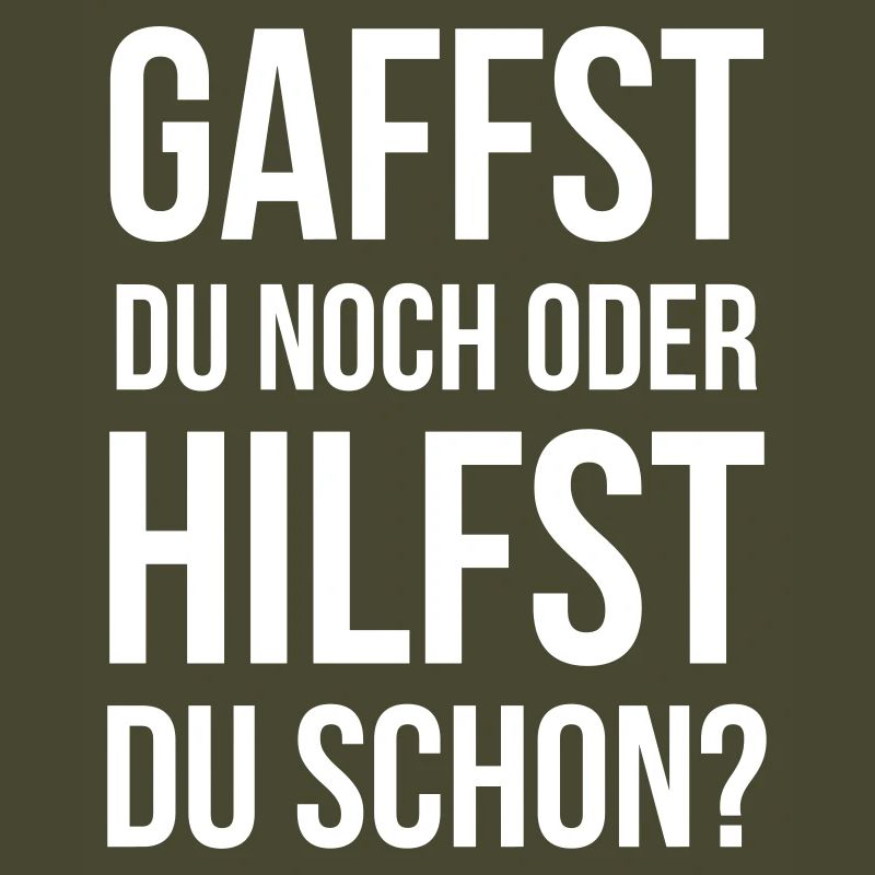 Gaffst du noch oder hilfst du schon?