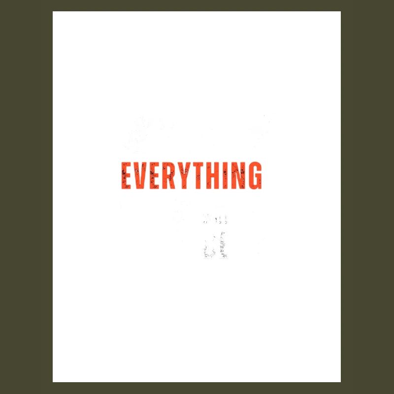 Everything Statement