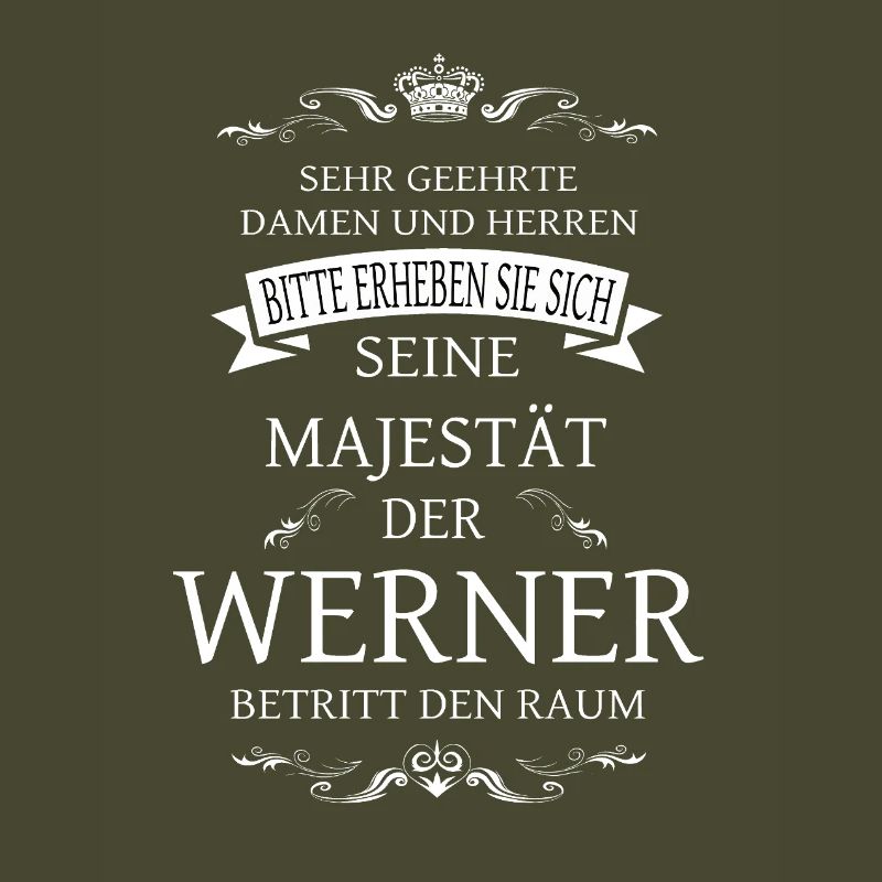 Sa Majesté Werner entre dans la pièce