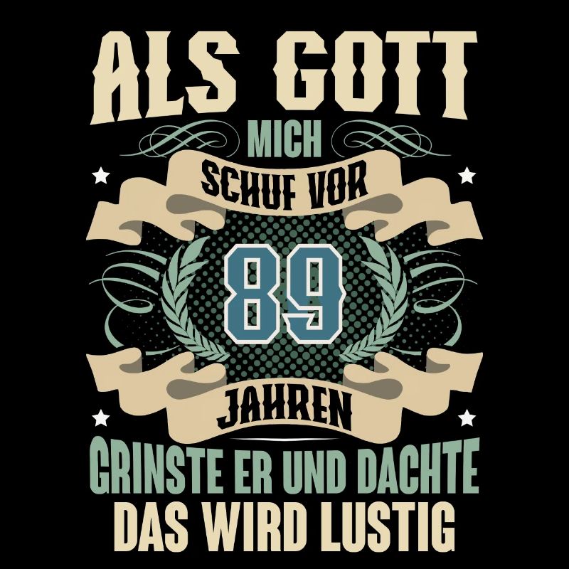 89. Geburtstag Als Gott Mich Schuf Vor