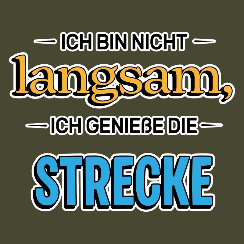 Ich bin nicht langsam – Lustiger Spruch