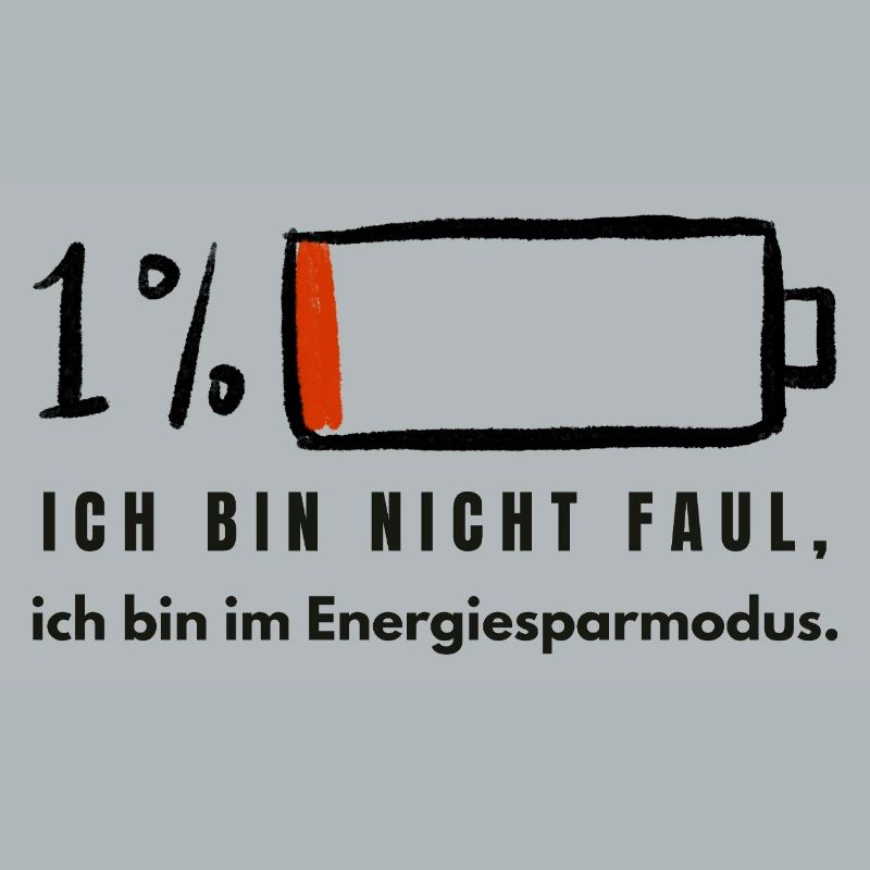 I'm Not Lazy - Power Saving Mode Funny Spr